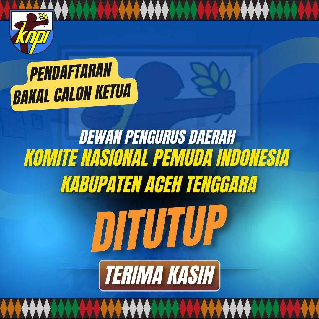Pendaftaran Bakal Calon Ketua  KNPI Aceh Tenggara Di Tutup. 